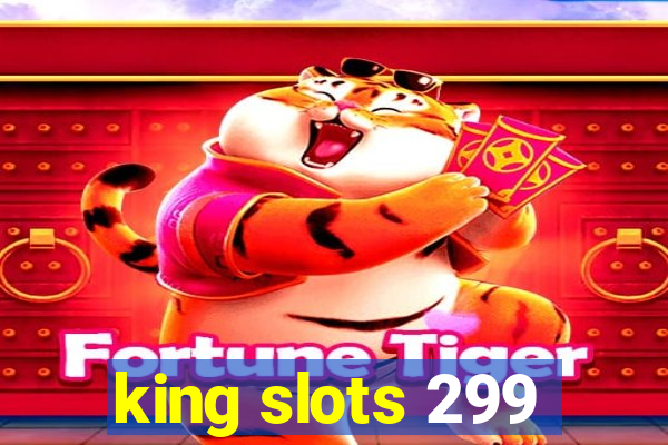 king slots 299